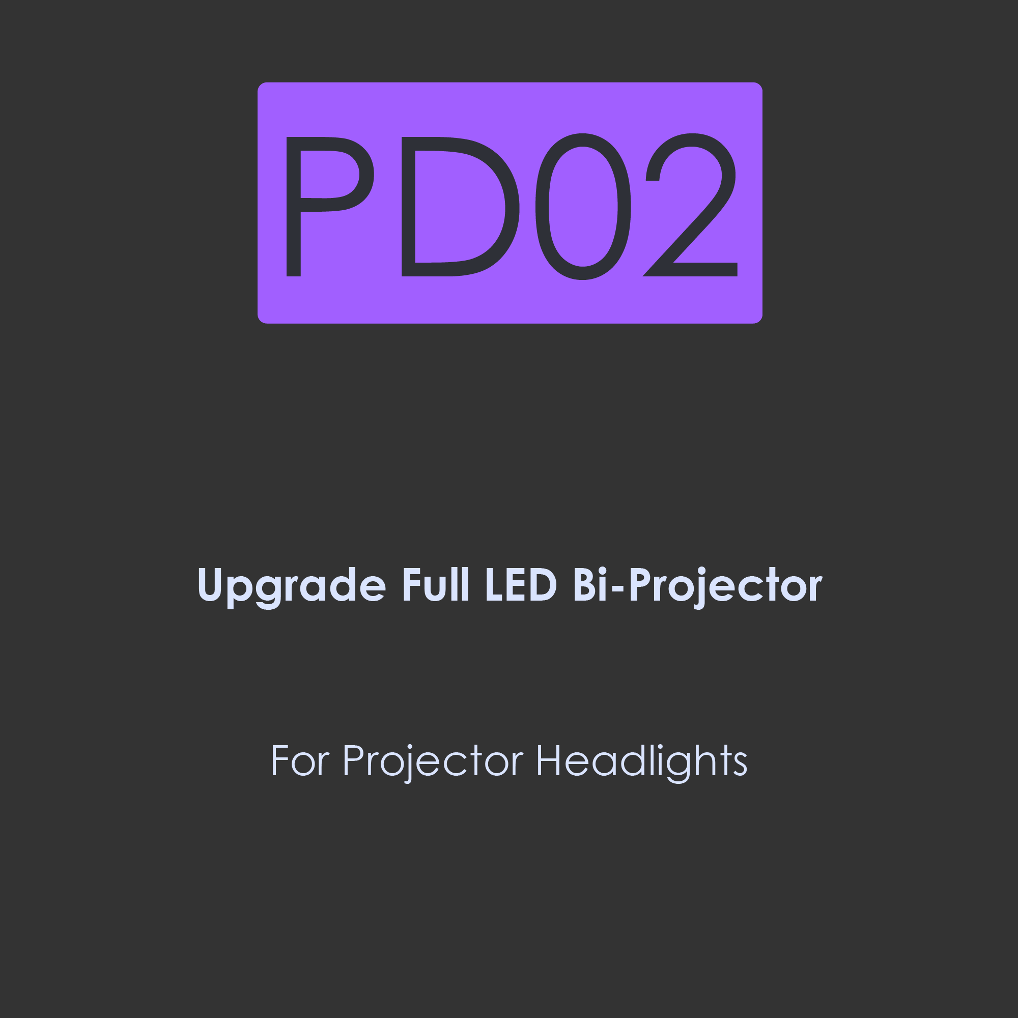 PD02-Upgrade super bright LED 35W integrated full LED BI-Projector for projector headlights
